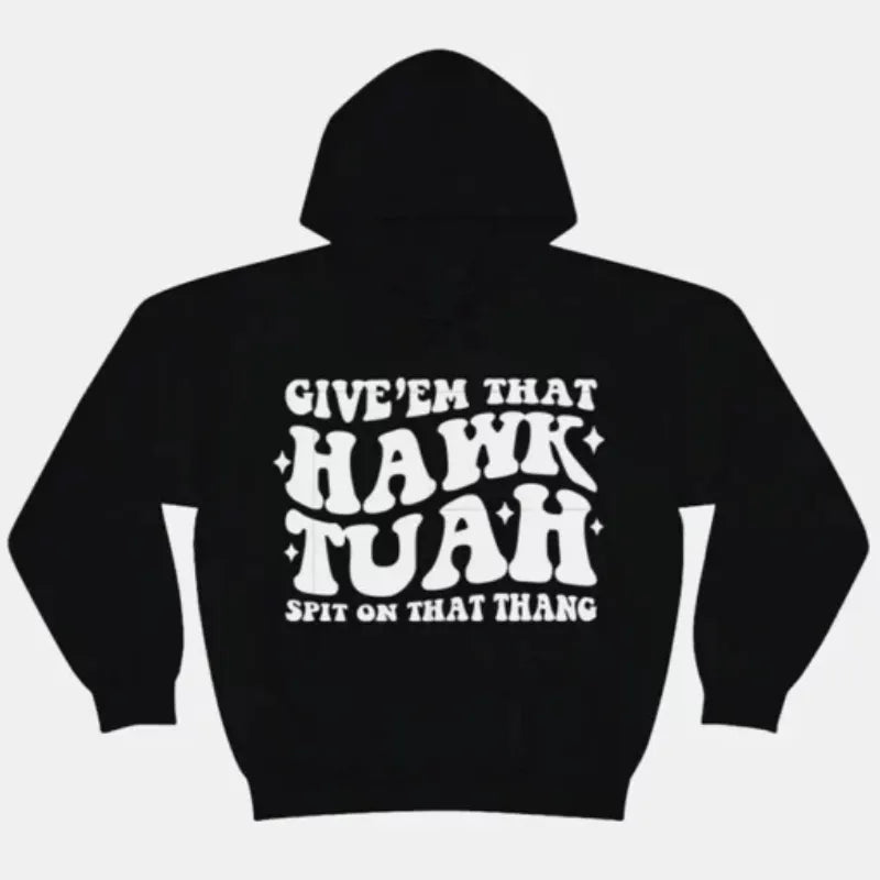 2024 Hawk Tuah Black Hoodie