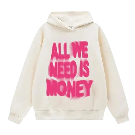 All We Need Is Money Hoodie