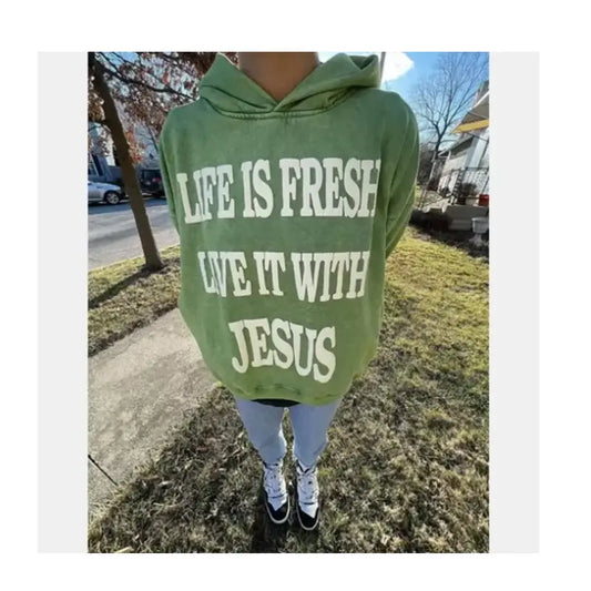 Life Is Fresh Live It With Jesus Hoodie