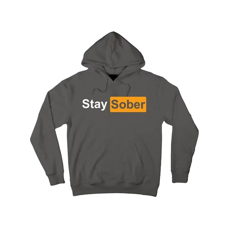 Stay Sober Hoodie
