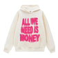 All We Need Is Money Hoodie