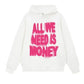 All We Need Is Money Hoodie