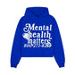 Mental Health Matters Hoodie