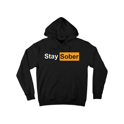 Stay Sober Hoodie