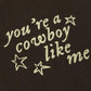 Cowboy Like Me Jacket