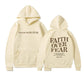 Faith Over Fear Hoodie